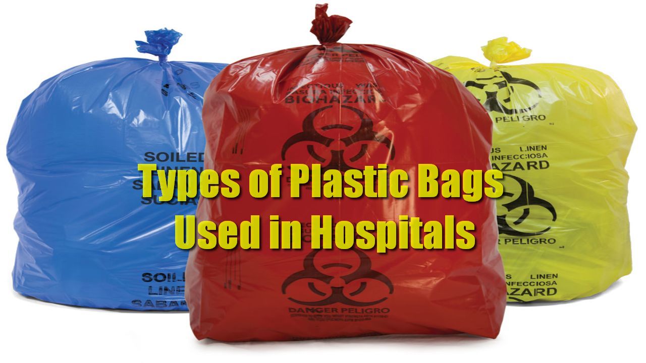 Types of Plastic Bags Used in Hospitals